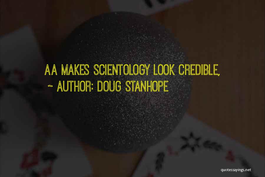 Doug Stanhope Quotes: Aa Makes Scientology Look Credible,