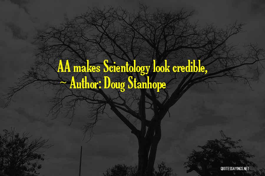 Doug Stanhope Quotes: Aa Makes Scientology Look Credible,