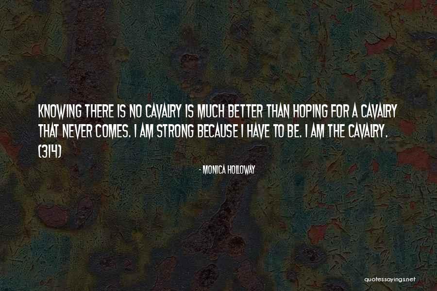 314 Quotes By Monica Holloway 314 Quotes By Monica Holloway