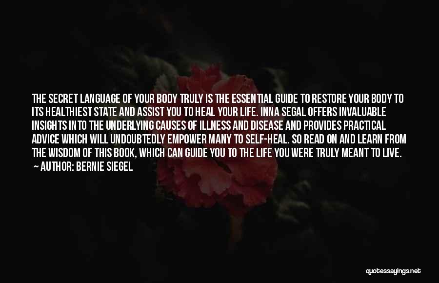 Bernie Siegel Quotes: The Secret Language Of Your Body Truly Is The Essential Guide To Restore Your Body To Its Healthiest State And