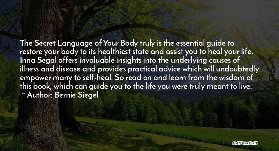 Bernie Siegel Quotes: The Secret Language Of Your Body Truly Is The Essential Guide To Restore Your Body To Its Healthiest State And