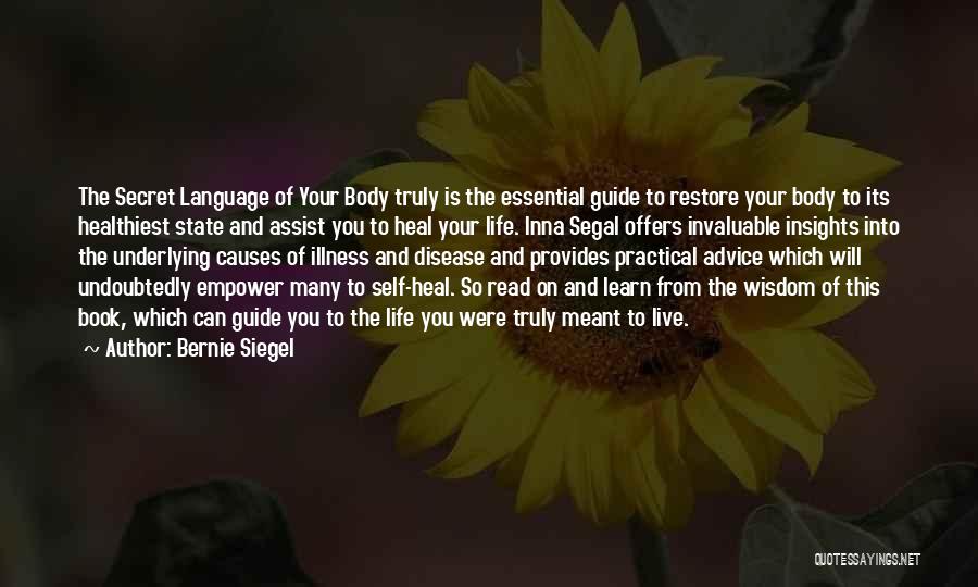 Bernie Siegel Quotes: The Secret Language Of Your Body Truly Is The Essential Guide To Restore Your Body To Its Healthiest State And