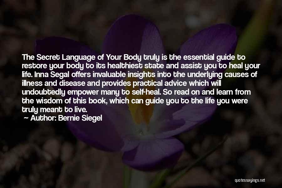 Bernie Siegel Quotes: The Secret Language Of Your Body Truly Is The Essential Guide To Restore Your Body To Its Healthiest State And