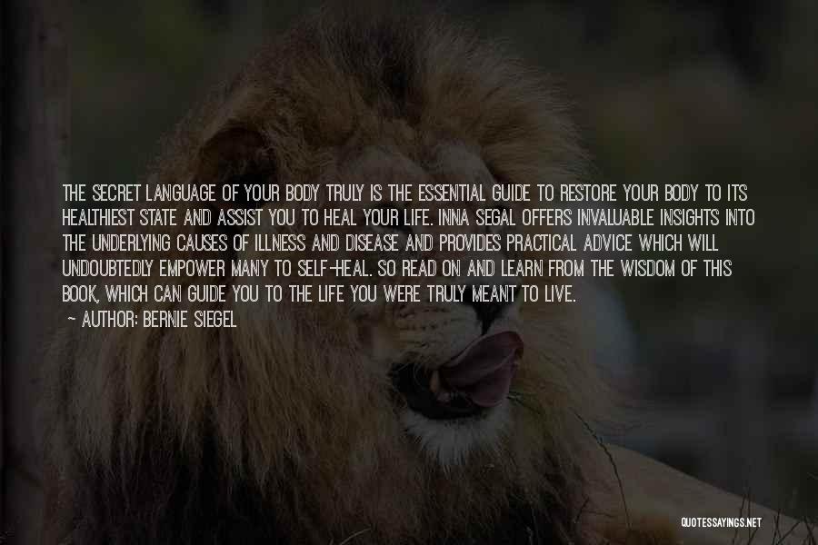 Bernie Siegel Quotes: The Secret Language Of Your Body Truly Is The Essential Guide To Restore Your Body To Its Healthiest State And