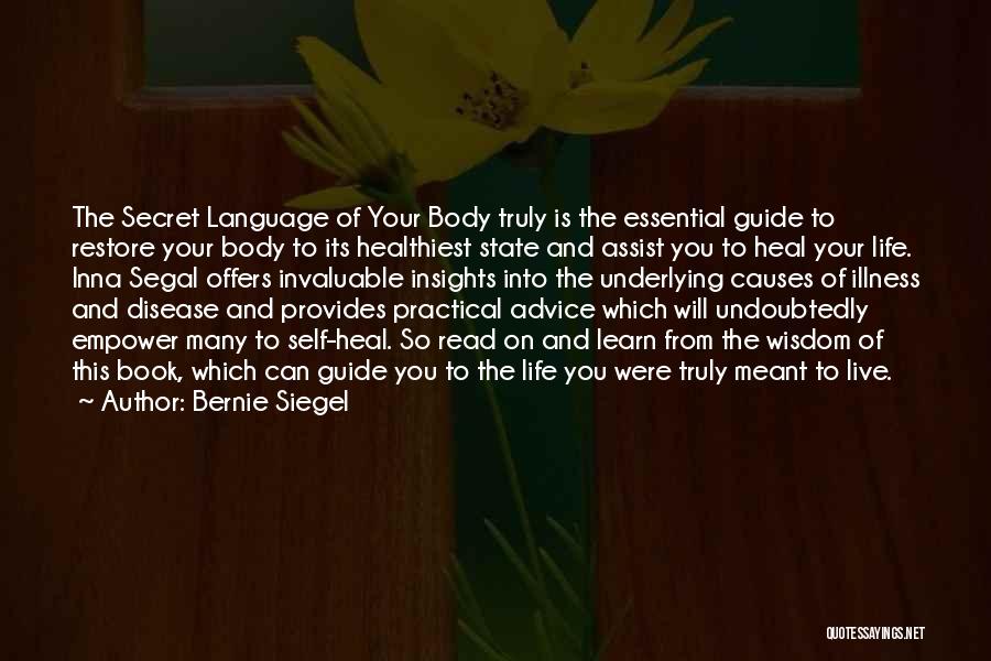 Bernie Siegel Quotes: The Secret Language Of Your Body Truly Is The Essential Guide To Restore Your Body To Its Healthiest State And