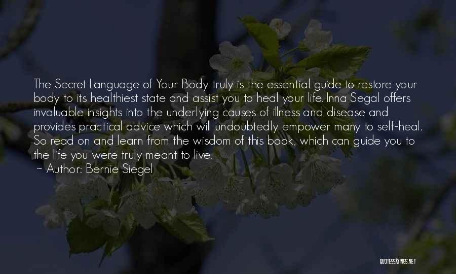 Bernie Siegel Quotes: The Secret Language Of Your Body Truly Is The Essential Guide To Restore Your Body To Its Healthiest State And