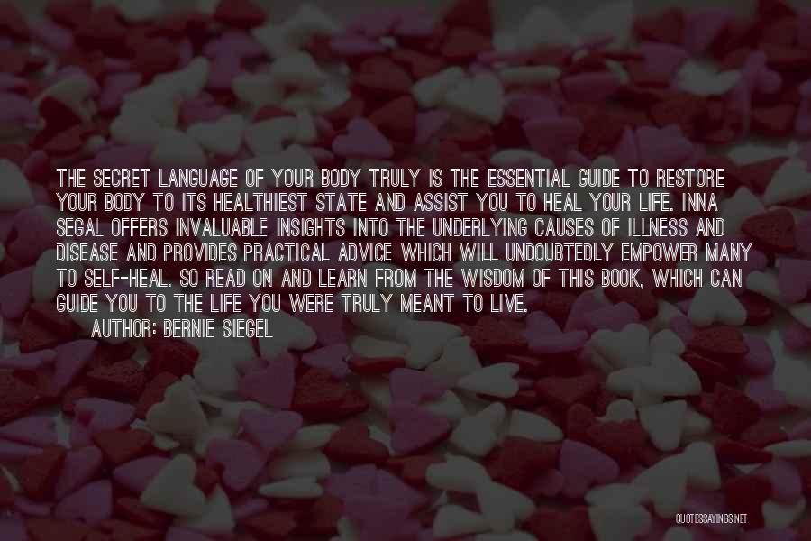 Bernie Siegel Quotes: The Secret Language Of Your Body Truly Is The Essential Guide To Restore Your Body To Its Healthiest State And