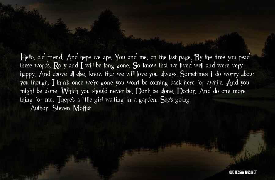 Steven Moffat Quotes: Hello, Old Friend. And Here We Are. You And Me, On The Last Page. By The Time You Read These