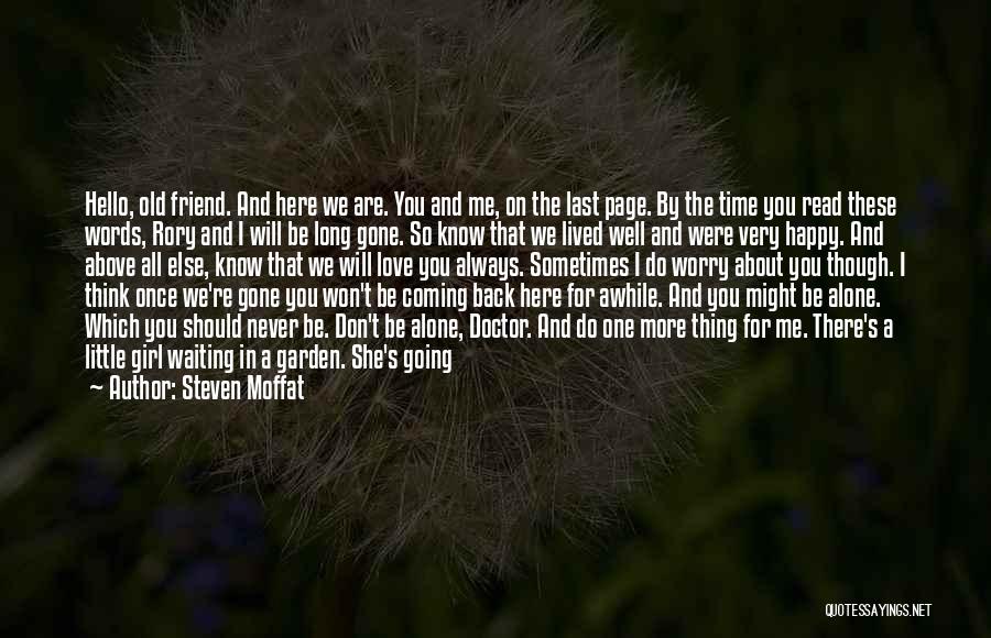 Steven Moffat Quotes: Hello, Old Friend. And Here We Are. You And Me, On The Last Page. By The Time You Read These