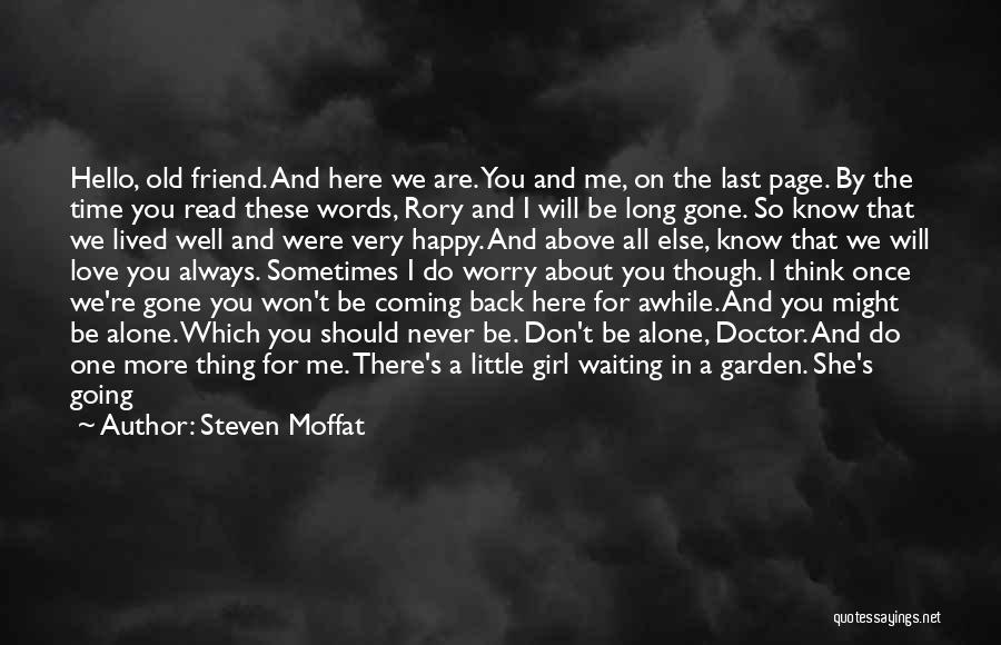 Steven Moffat Quotes: Hello, Old Friend. And Here We Are. You And Me, On The Last Page. By The Time You Read These