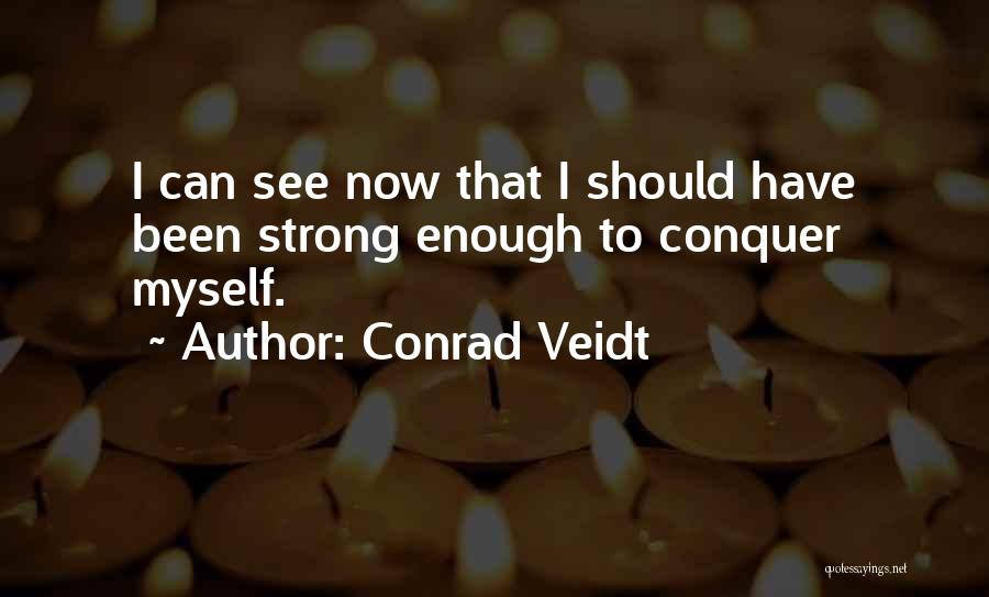 315 70 Quotes By Conrad Veidt