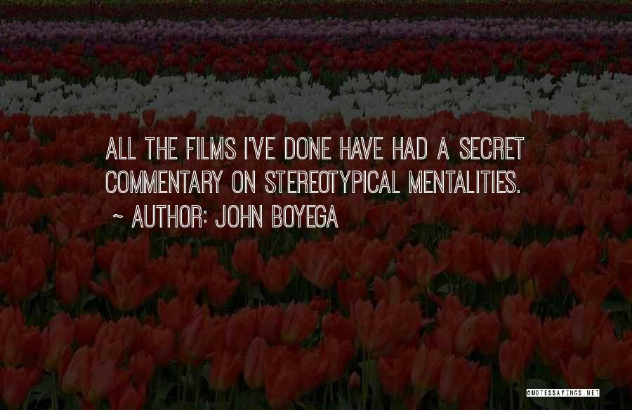 John Boyega Quotes: All The Films I've Done Have Had A Secret Commentary On Stereotypical Mentalities.