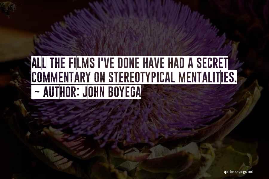 John Boyega Quotes: All The Films I've Done Have Had A Secret Commentary On Stereotypical Mentalities.