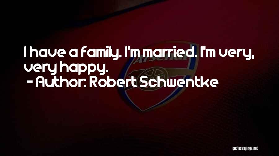 Robert Schwentke Quotes: I Have A Family. I'm Married. I'm Very, Very Happy.