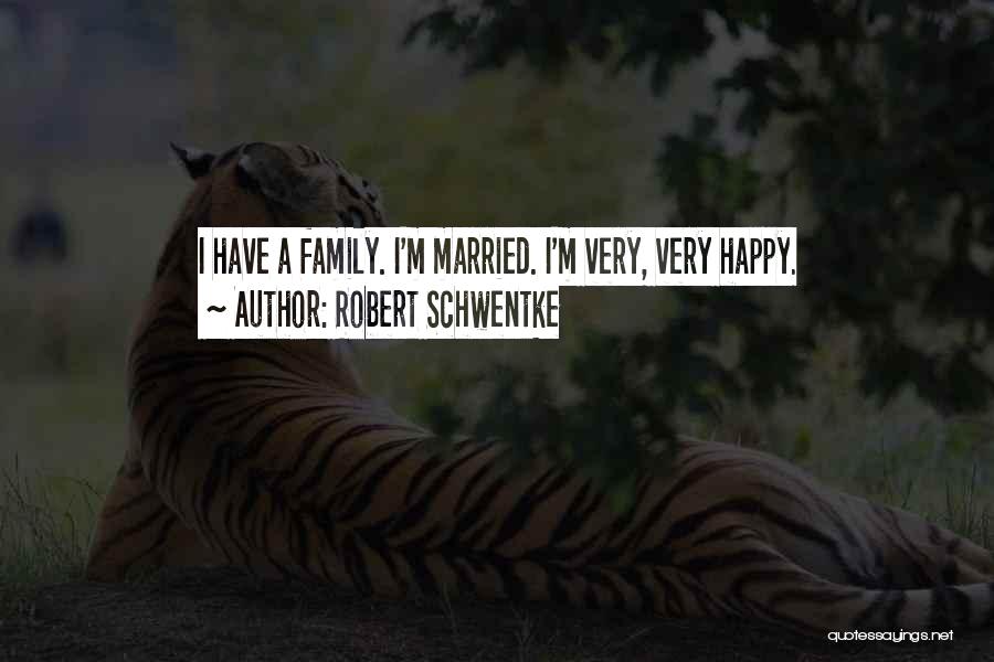 Robert Schwentke Quotes: I Have A Family. I'm Married. I'm Very, Very Happy.