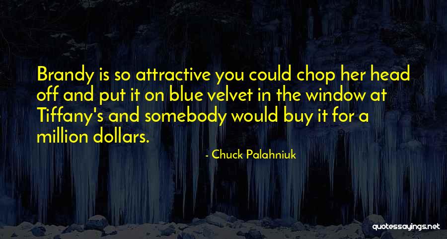 317b Quotes By Chuck Palahniuk