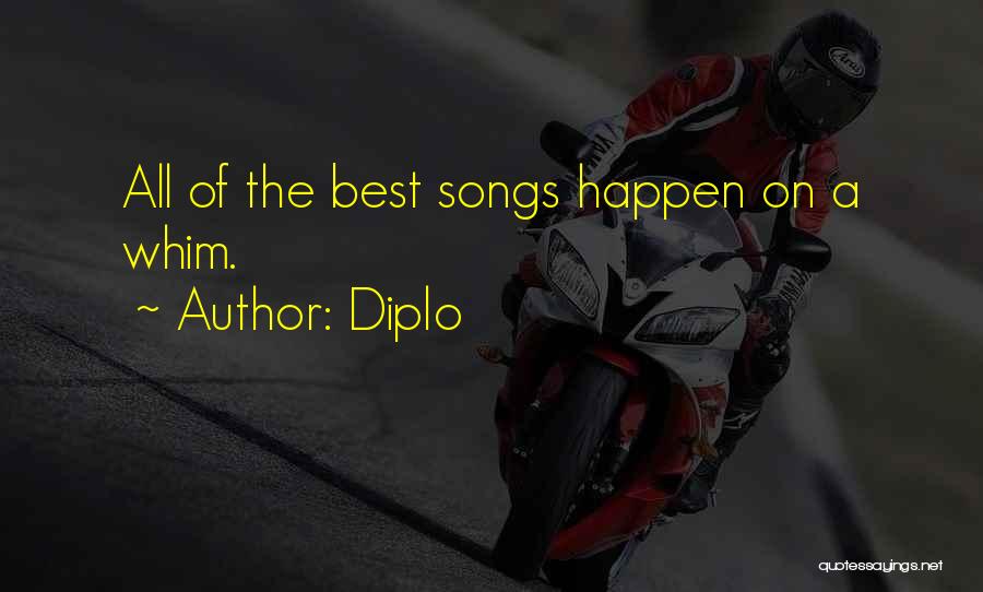 Diplo Quotes: All Of The Best Songs Happen On A Whim.