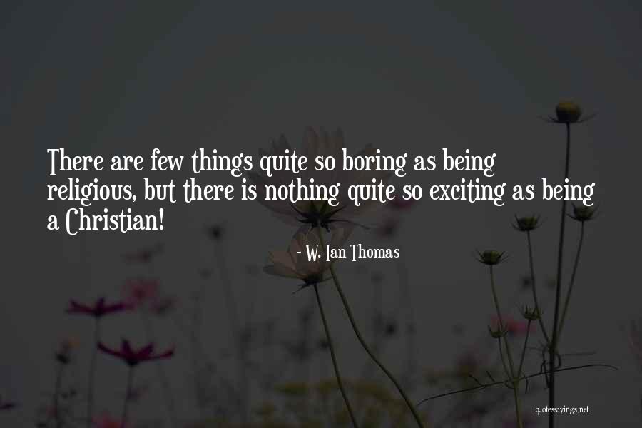 31bf3856ad364e35 Quotes By W. Ian Thomas 31bf3856ad364e35 Quotes By W. Ian Thomas
