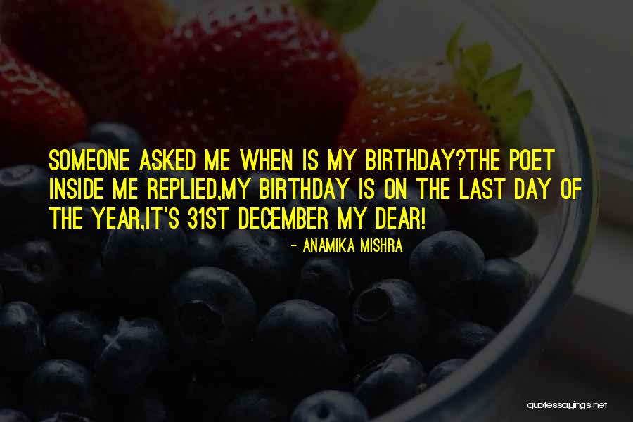 31st December Birthday Quotes By Anamika Mishra