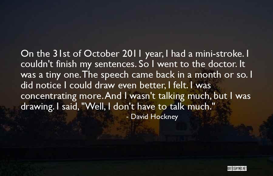 31st October Quotes By David Hockney 31st October Quotes By David Hockney