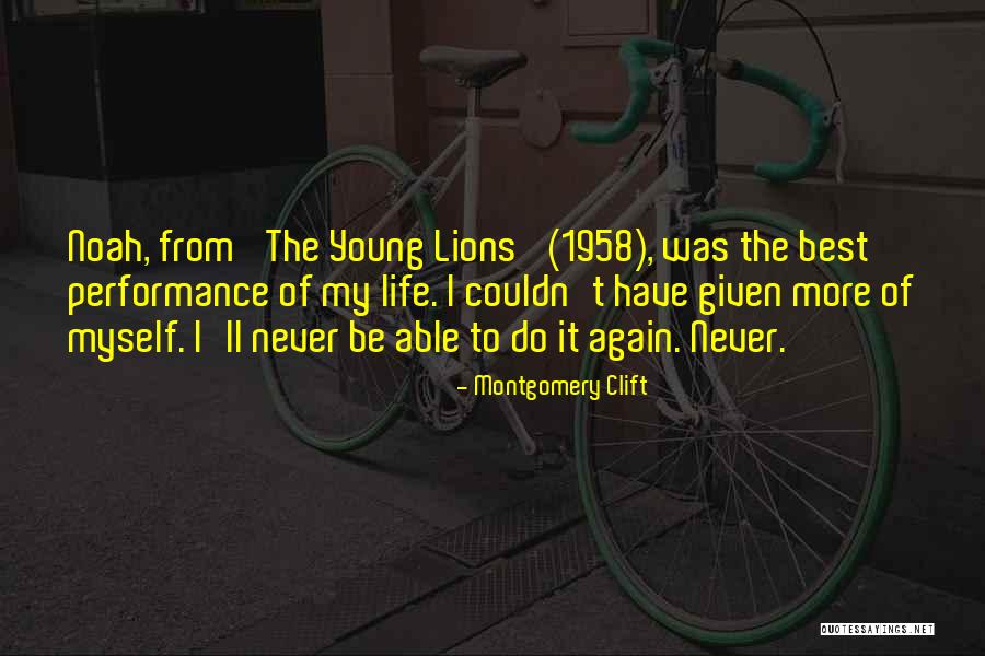 31tot Quotes By Montgomery Clift 31tot Quotes By Montgomery Clift