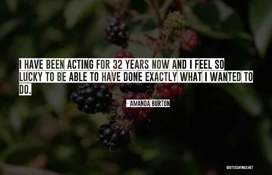 32 Now Quotes By Amanda Burton 32 Now Quotes By Amanda Burton