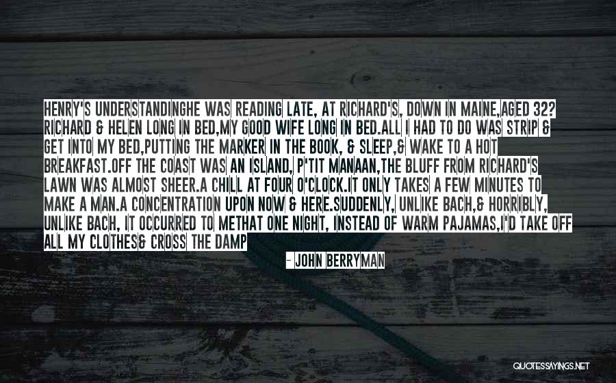32 Now Quotes By John Berryman 32 Now Quotes By John Berryman