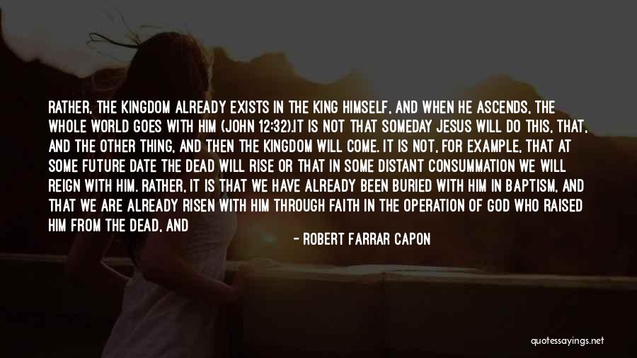 32 Now Quotes By Robert Farrar Capon 32 Now Quotes By Robert Farrar Capon