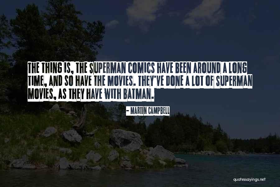 32003 Quotes By Martin Campbell 32003 Quotes By Martin Campbell