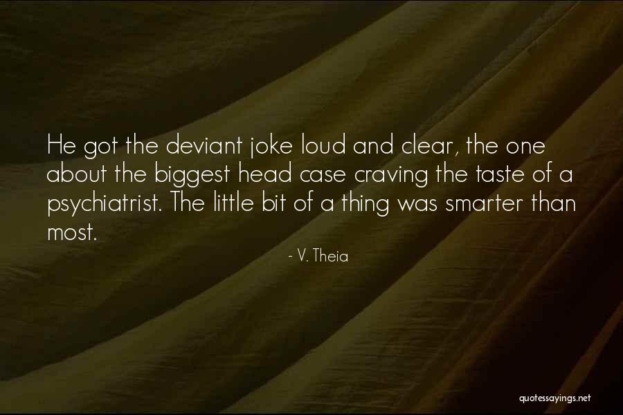 32008 Quotes By V. Theia 32008 Quotes By V. Theia