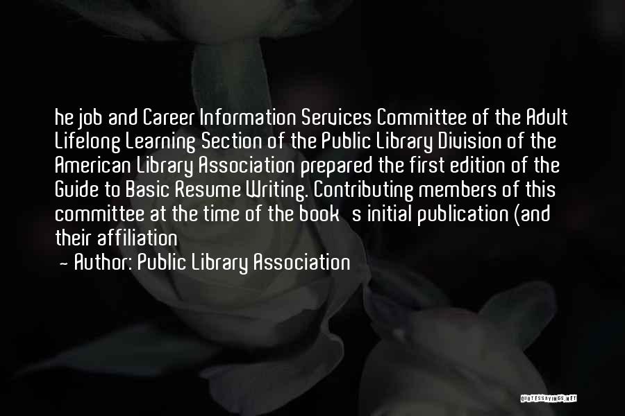 Public Library Association Quotes: He Job And Career Information Services Committee Of The Adult Lifelong Learning Section Of The Public Library Division Of The