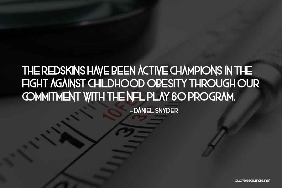 32086 Quotes By Daniel Snyder 32086 Quotes By Daniel Snyder