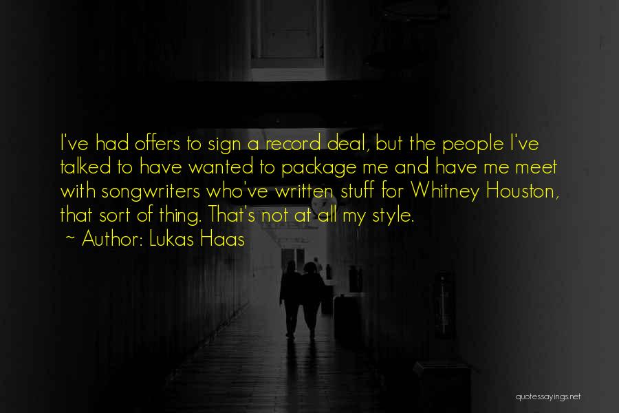Lukas Haas Quotes: I've Had Offers To Sign A Record Deal, But The People I've Talked To Have Wanted To Package Me And