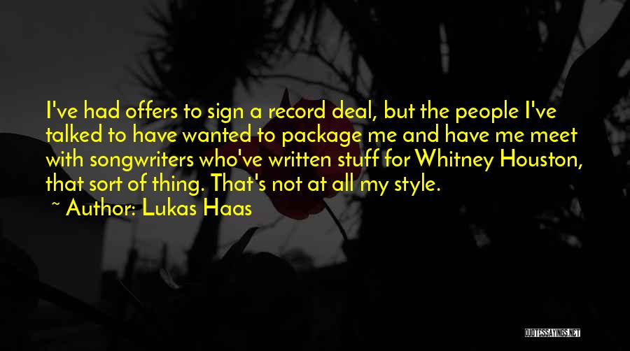 Lukas Haas Quotes: I've Had Offers To Sign A Record Deal, But The People I've Talked To Have Wanted To Package Me And