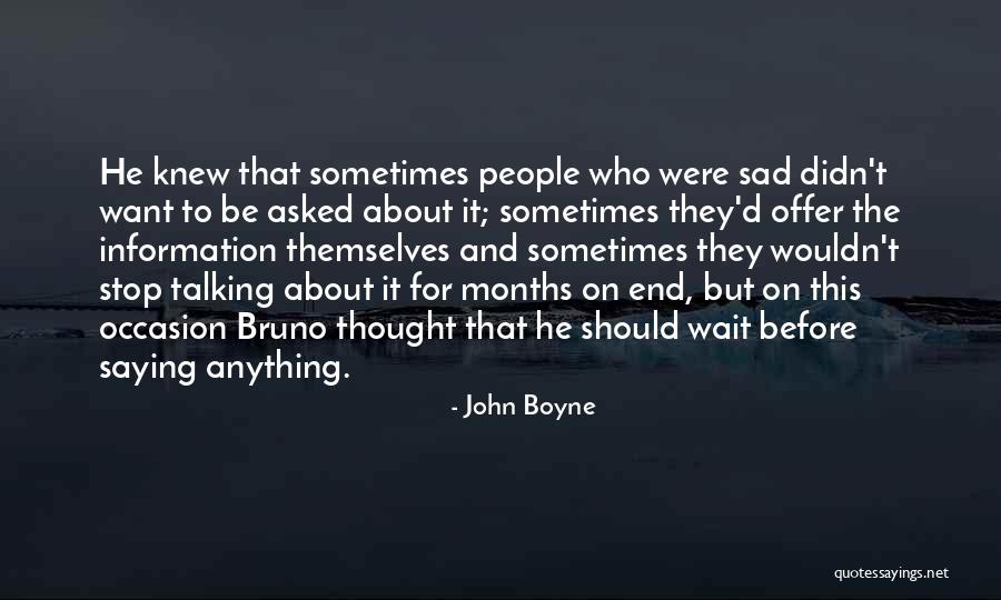 32327 Quotes By John Boyne 32327 Quotes By John Boyne