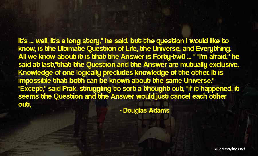 325 Area Quotes By Douglas Adams 325 Area Quotes By Douglas Adams