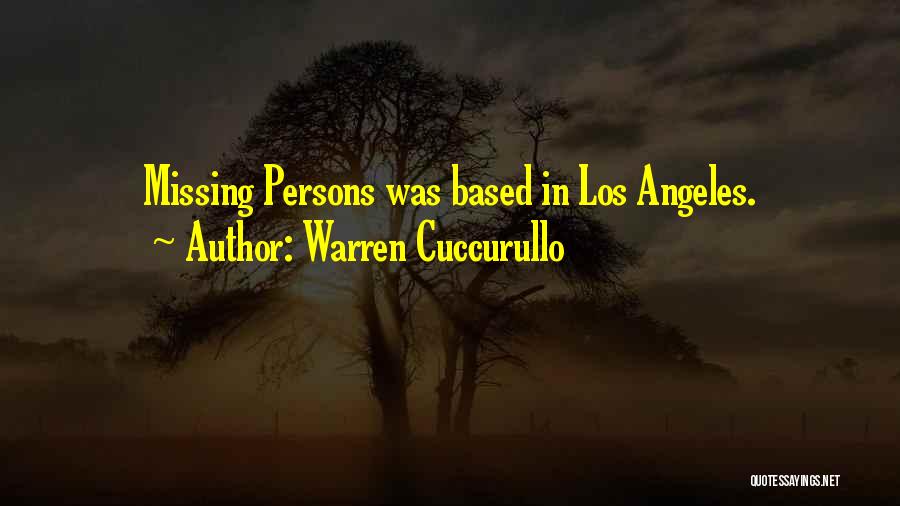 Warren Cuccurullo Quotes: Missing Persons Was Based In Los Angeles.