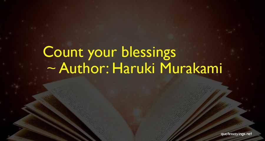 Haruki Murakami Quotes: Count Your Blessings
