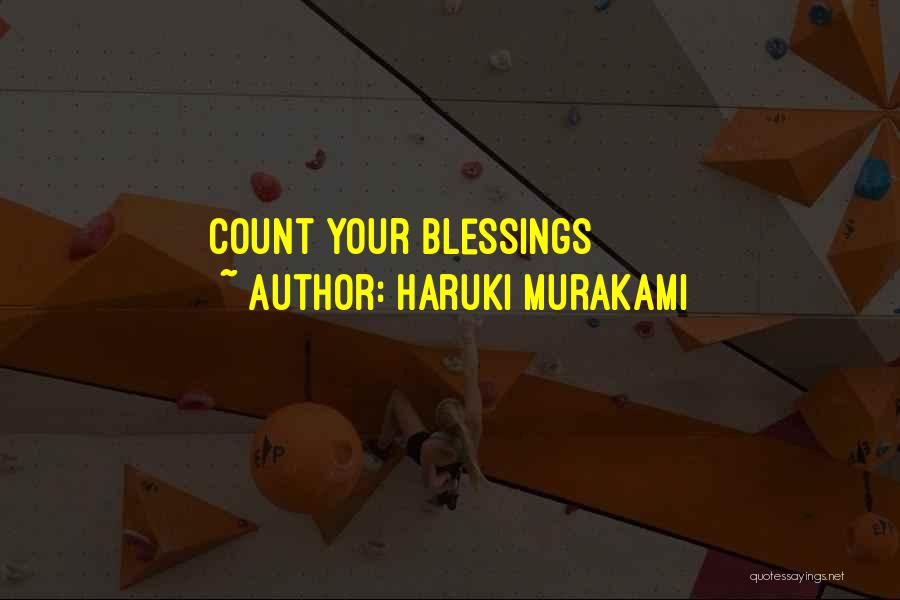 Haruki Murakami Quotes: Count Your Blessings
