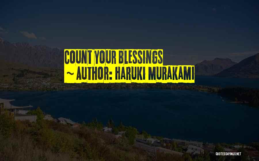 Haruki Murakami Quotes: Count Your Blessings