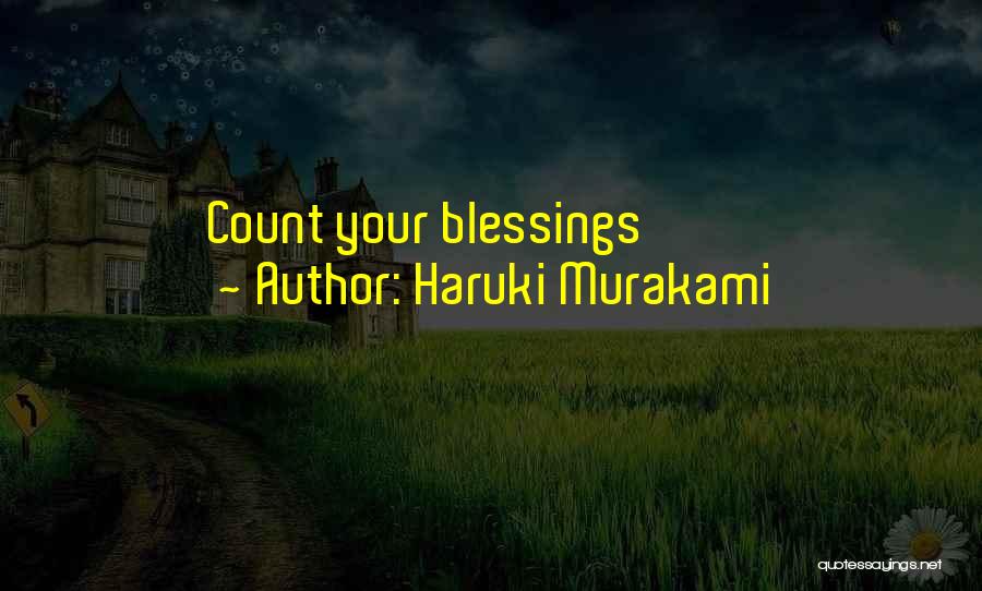 Haruki Murakami Quotes: Count Your Blessings