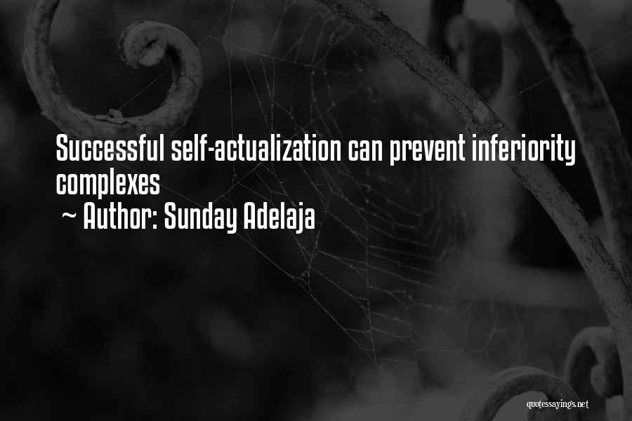 Sunday Adelaja Quotes: Successful Self-actualization Can Prevent Inferiority Complexes