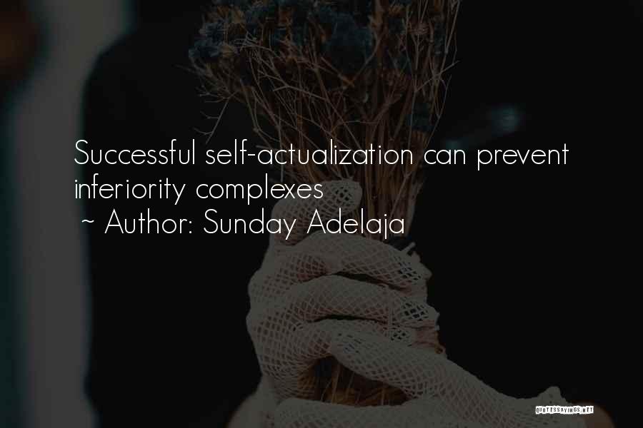 Sunday Adelaja Quotes: Successful Self-actualization Can Prevent Inferiority Complexes