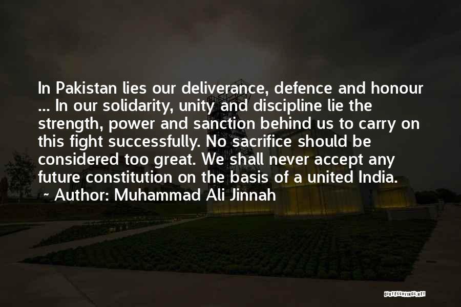 Muhammad Ali Jinnah Quotes: In Pakistan Lies Our Deliverance, Defence And Honour ... In Our Solidarity, Unity And Discipline Lie The Strength, Power And