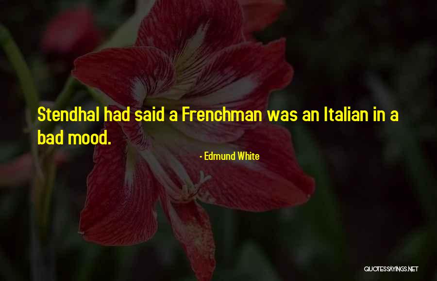 329 Area Quotes By Edmund White 329 Area Quotes By Edmund White