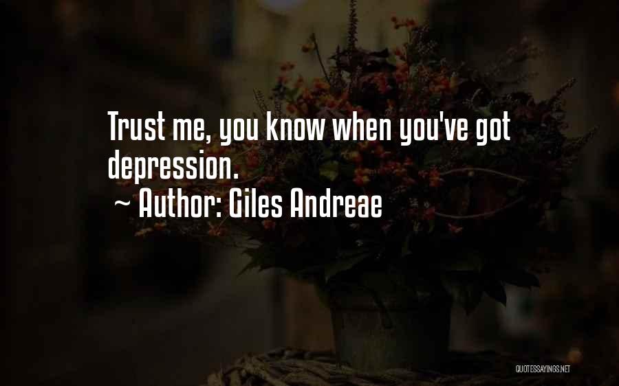 Giles Andreae Quotes: Trust Me, You Know When You've Got Depression.