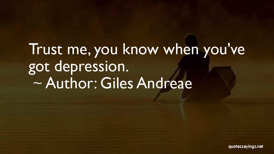 Giles Andreae Quotes: Trust Me, You Know When You've Got Depression.