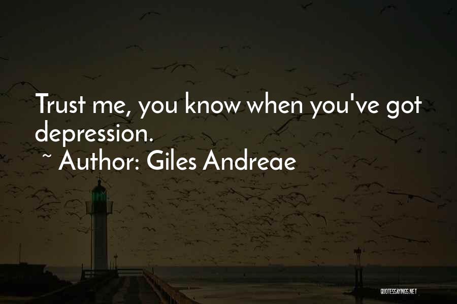 Giles Andreae Quotes: Trust Me, You Know When You've Got Depression.