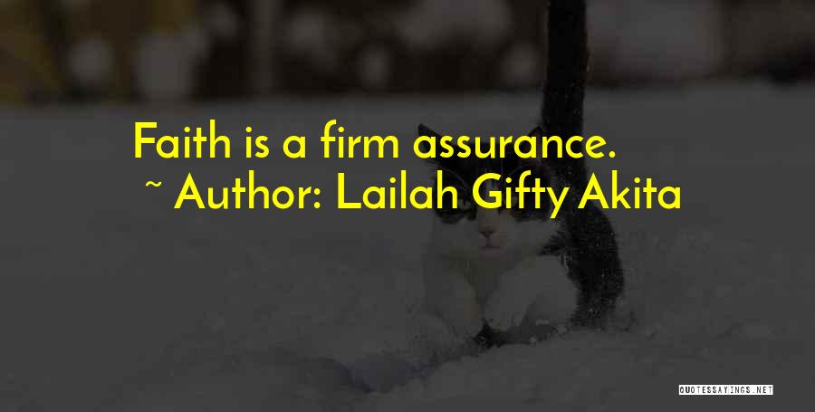 Lailah Gifty Akita Quotes: Faith Is A Firm Assurance.