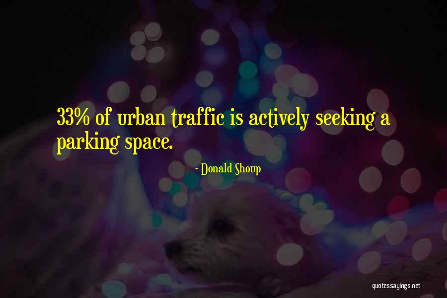 33 Quotes By Donald Shoup 33 Quotes By Donald Shoup